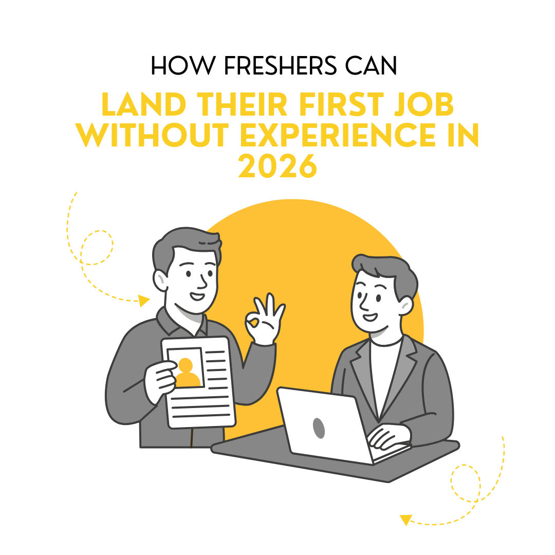 How Freshers Can Land Their First Job Without Experience in 2026