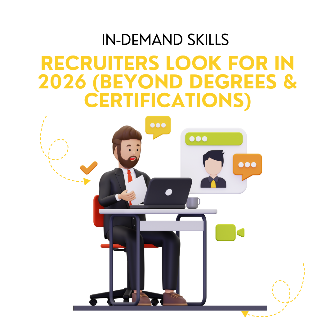 In-Demand Skills Recruiters Look for in 2026 (Beyond Degrees & Certifications)
